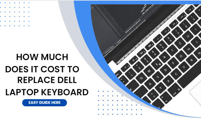 how much does it cost to replace dell laptop keyboard
