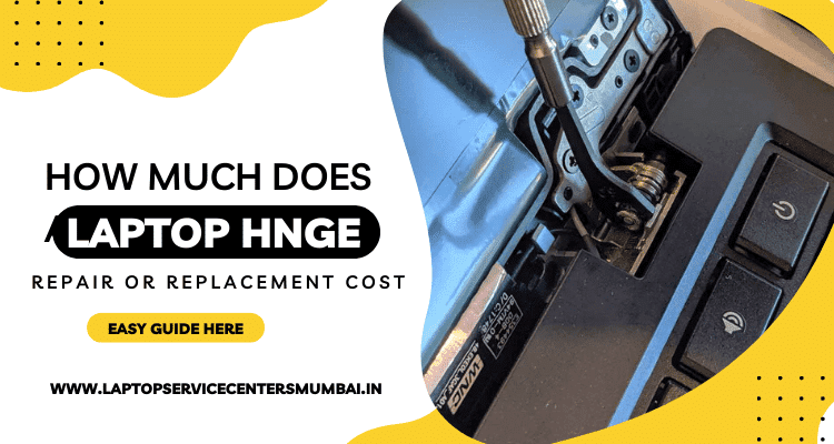 How Much Does A Laptop Hinge Repair or Replacement Cost?