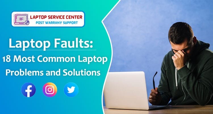 18 Most Common Laptop Problems and Solutions
