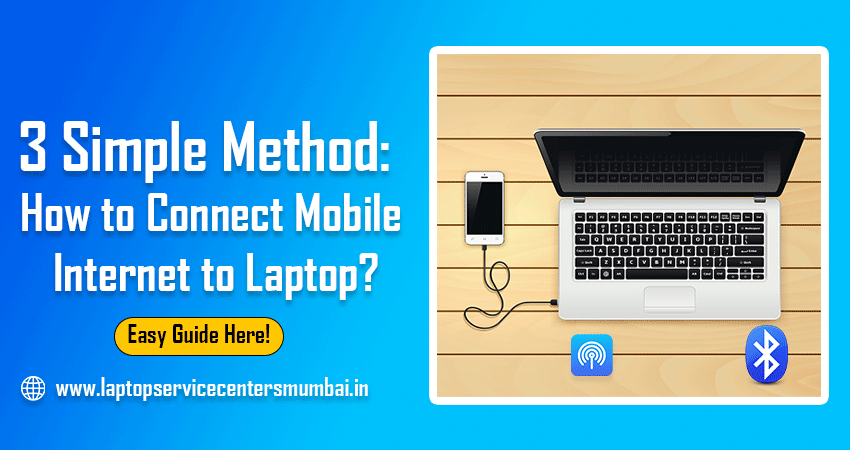 How to Connect Mobile Internet to Laptop