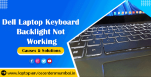 Dell Laptop Keyboard Backlight Not Working: Causes and Solutions